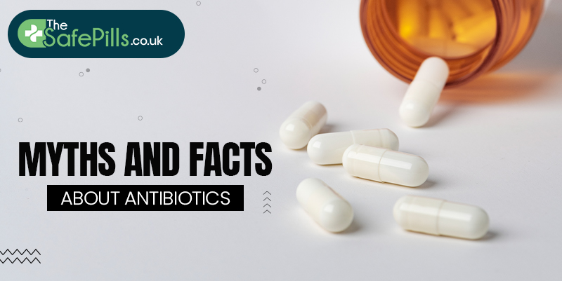 Myths and Facts about Antibiotics